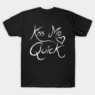 Kiss Me Quick T-Shirt